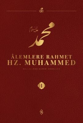Alemlere Rahmet Hz. Muhammed S.A.V - 4 - 1