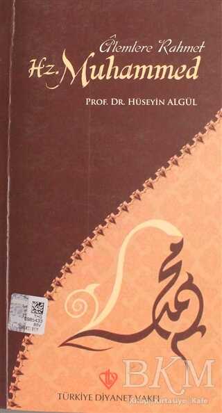 Alemlere Rahmet Hz. Muhammed - Türkiye Diyanet Vakfı Yayınları