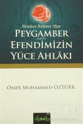 Alemlere Rahmet Olan Peygamber S.A.V. Efendimizin Yüce Ahlakı - Misvak Neşriyat Yayınevi