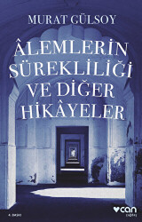Alemlerin Sürekliliği ve Diğer Hikayeler - Can Yayınları