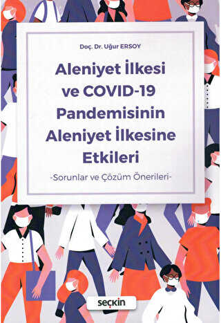 Aleniyet İlkesi ve COVID–19 Pandemisinin Aleniyet İlkesine Etkileri - Seçkin Yayıncılık