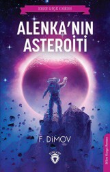 Alenka`nın Asteroiti - Dorlion Yayınları