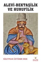 Alevi-Bektaşilik ve Hurufilik - Akıl Fikir Yayınları