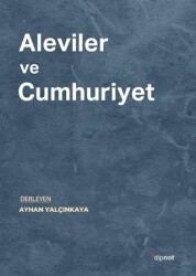 Aleviler ve Cumhuriyet - Dipnot Yayınları