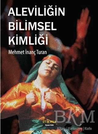 Aleviliğin Bilimsel Kimliği - Ütopya Yayınevi