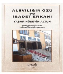Aleviliğin Özü ve İbadet Erkanı - Liman Yayınevi