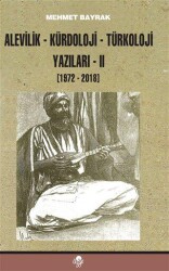 Alevilik-Kürdoloji-Türkoloji Yazıları 2 1972-2018 - Öz-Ge Yayınları