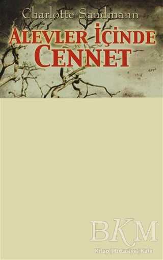 Alevler İçinde Cennet - Kyrhos Yayınları