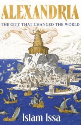 Alexandria: The City that Changed the World - 1