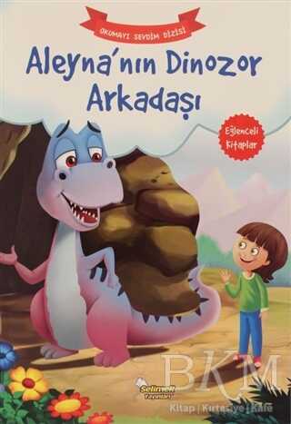 Aleyna’nın Dinozor Arkadaşı – Okumayı Sevdim Dizisi