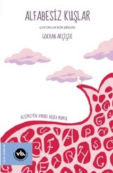 Alfabesiz Kuşlar - Çocuklar için Şiirler - Vakıfbank Kültür Yayınları