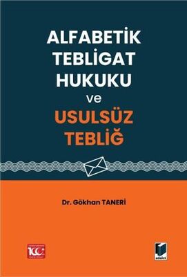 Alfabetik Tebligat Hukuku ve Usulsüz Tebliğ - 1