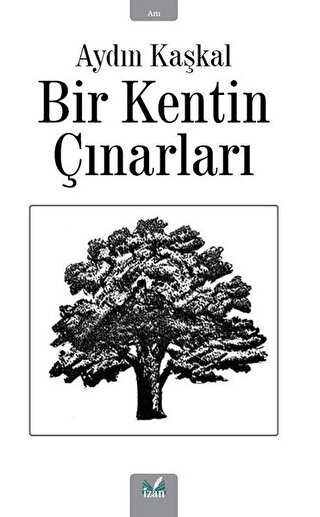 Bir Kentin Çınarları - İzan Yayıncılık