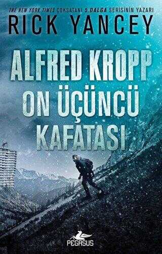 Alfred Kropp: On Üçüncü Kafatası - Pegasus Çocuk Yayınları