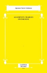Algernon Charles Swinburne - Capitol Books