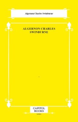 Algernon Charles Swinburne - 1