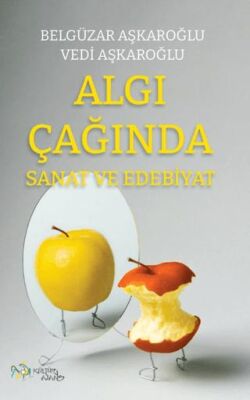 Algı Çağında Sanat ve Edebiyat - 1