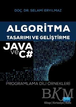 Algoritma Tasarımı ve Geliştirme - Java ve C# - Nobel Akademik Yayıncılık