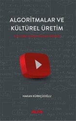 Algoritmalar ve Kültürel Üretim - Alfa Yayınları