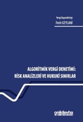 Algoritmik Vergi Denetimi: Risk Analizleri ve Hukuki Sınırlar - On İki Levha Yayınları