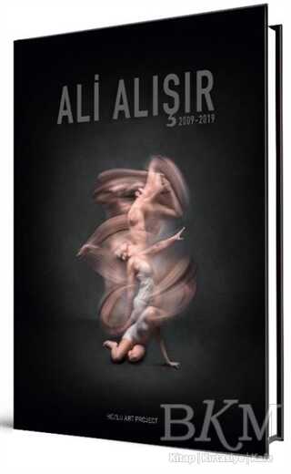Ali Alışır 2009 - 2019 - Bozlu Art Project
