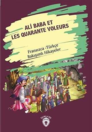 Ali Baba Et Les Quarante Voleurs Ali Baba Ve Kırk Haramiler Fransızca Türkçe Bakışımlı Hikayeler