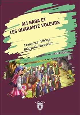 Ali Baba Et Les Quarante Voleurs Ali Baba Ve Kırk Haramiler Fransızca Türkçe Bakışımlı Hikayeler kapağı