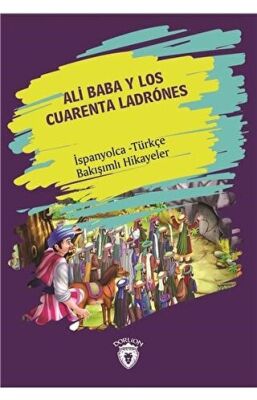 Ali Baba Y Los Cuarenta Ladrones Ali Baba Ve Kırk Haramiler İspanyolca Türkçe Bakışımlı Hikayeler kapağı