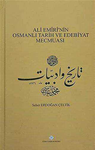 Ali Emiri`nin Osmanlı Tarih ve Edebiyat Mecmuası