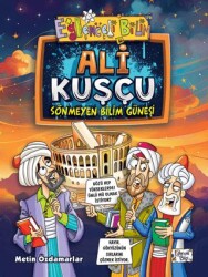 Ali Kuşçu - Sönmeyen Bilim Güneşi - Eğlenceli Bilgi Yayınları
