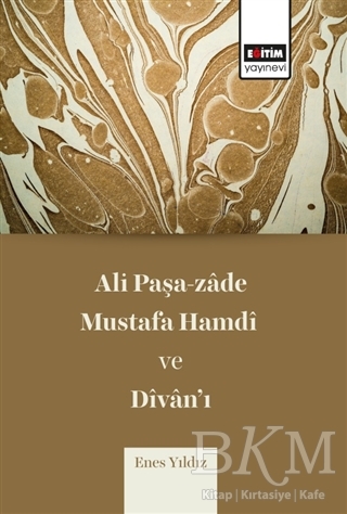 Ali Paşa-zade Mustafa Hamdi ve Divan’ı - 1