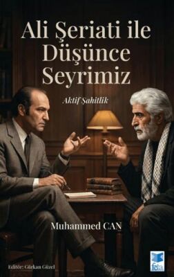 Ali Şeriati ile Düşünce Seyrimiz - 1