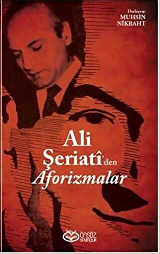 Ali Şeriati`den Aforizmalar - Önsöz Yayıncılık