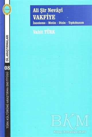 Ali Şir Nevayi Vakfiye - Türk Kültürünü Araştırma Enstitüsü