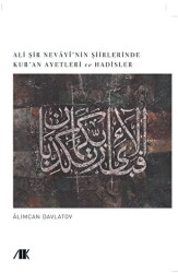 Ali Şir Nevayi’nin Şiirlerinde Kur’an Ayetleri Ve Hadisler - Akademik Kitaplar