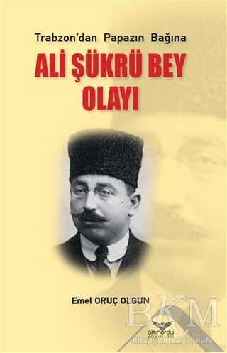 Ali Şükrü Bey Olayı - Altınordu Yayınları