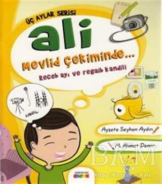 Ali Mevlid Çekiminde - Receb Ayı ve Regaib Kandili - Semerkand Çocuk Yayınları