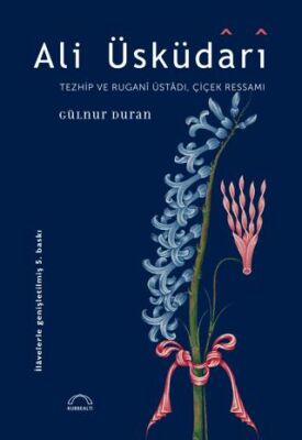 Ali Üsküdari - Tezhip ve Rugani Üstadı, Çiçek Ressamı - 1