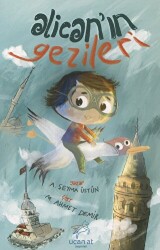 Alican`ın Gezileri - Uçan At Yayınları