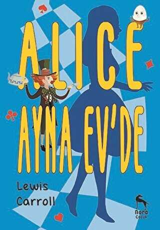 Alice Ayna Ev`de - Nora Kitap