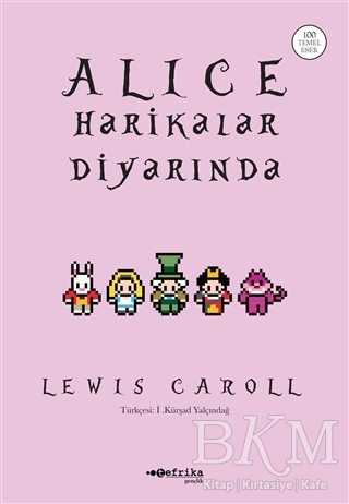 Alice Harikalar Diyarında - Tefrika Yayınları