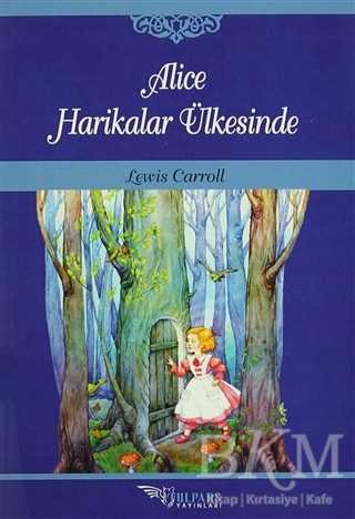 Alice Harikalar Ülkesinde - Tulpars Yayınevi