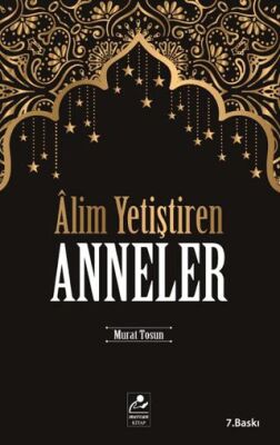 Alim Yetiştiren Anneler - 1