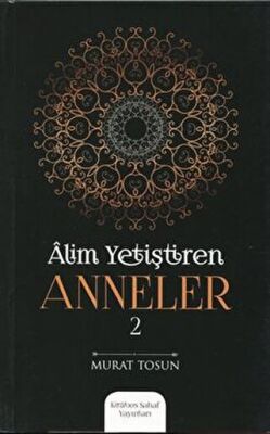 Alim Yetiştiren Anneler - 2 - 1