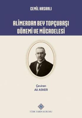 Alimerdan Bey Topçubaşı Dönemi ve Mücadelesi - 1