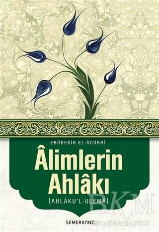 Alimlerin Ahlakı - Semerkand Yayınları