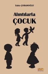 Alıntılarla Çocuk - Zet Yayınları