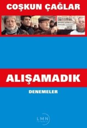Alışamadık Denemeler - Liman Yayınevi