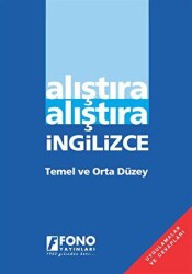 Alıştıra Alıştıra İngilizce Temel ve Orta Düzey - Fono Yayınları