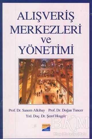 Alışveriş Merkezleri ve Yönetimi - Siyasal Kitabevi - Akademik Kitaplar